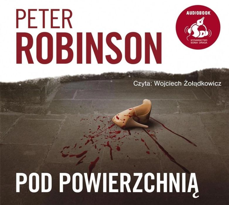 Pod powierzchnią audiobook Sonia Draga Peter Robinson Rok wydania: