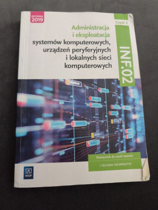 Administracja i eksploatacja systemów komputerowych cz.2 INF.02 WSiP