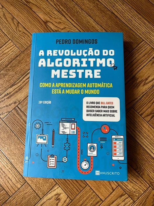 Livro "A revolução do algoritmo mestre, como a aprendizagem automática está a mudar o mundo" Pedro Domingos 10ª edição