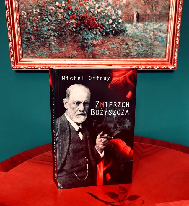 ZMIERZCH BOŻYSZCZA Michel Onfray FREUD Psychoanaliza Psychoterapia