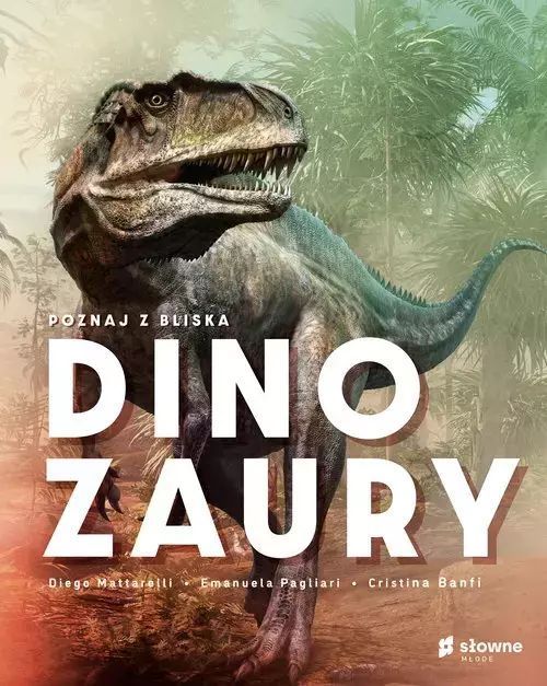 Poznaj Z Bliska Dinozaury. Słowne