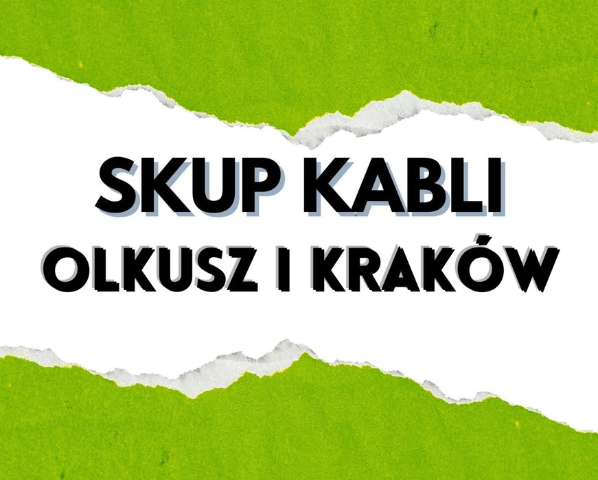 —> SKUP KABLI Miedzianych - Olkusz - Kraków - Odbiór U Klienta - Płatność Gotówką