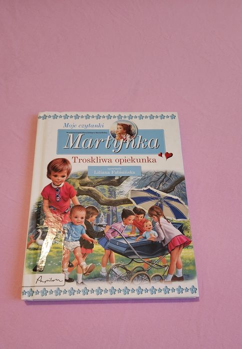 Martynka. Troskliwa opiekunka.