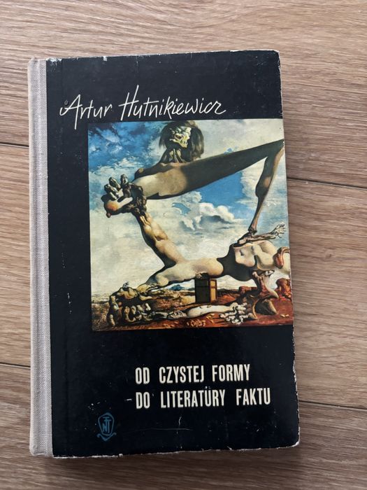 Od Czystej Formy do literatury faktu Artur Hutnikiewicz TNT Toruń 1967 Twarda oprawa