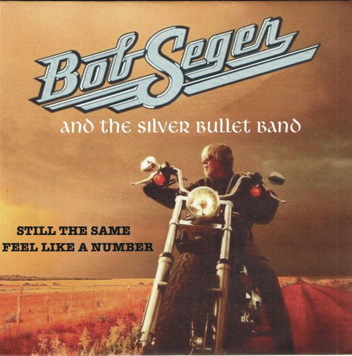Bob Seger & The Silver Bullet Band – Still The Same  - 7" 1978  - CAPITOL