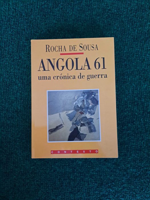 Angola 61 - uma crónica de guerra - Rocha de Sousa