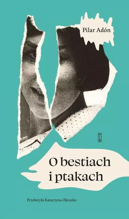 O Bestiach I Ptakach Pilar Adón