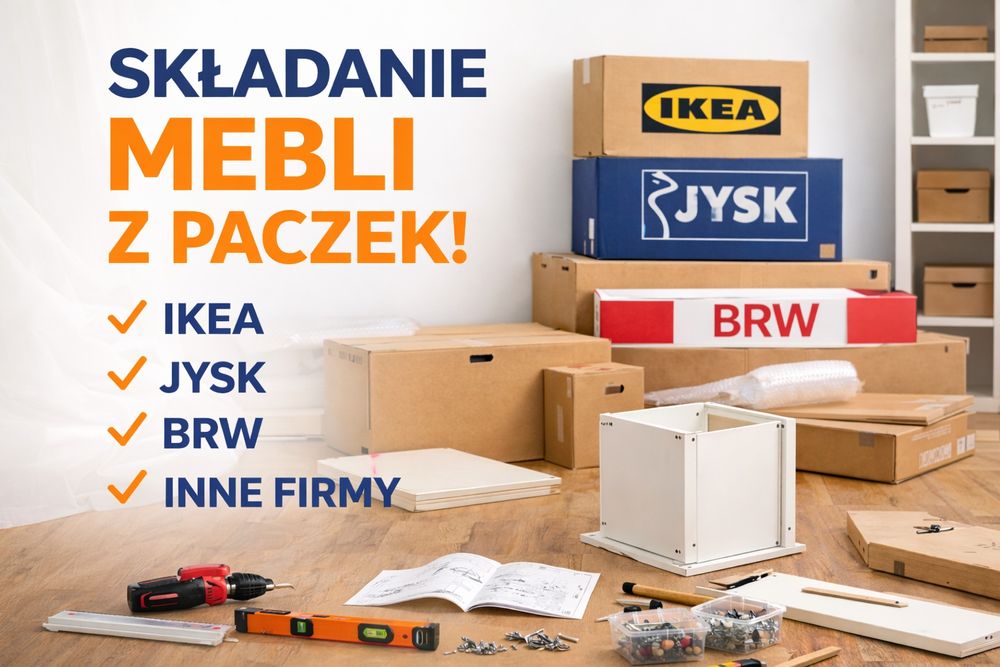 SKŁADANIE i MONTAŻ mebli z paczek: IKEA, Agata Meble, Jysk,BRW, Bodzio