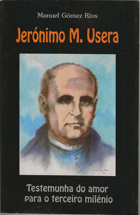 Jerónimo M. Usera Testemunha Do Amor Para o Terceiro Milénio