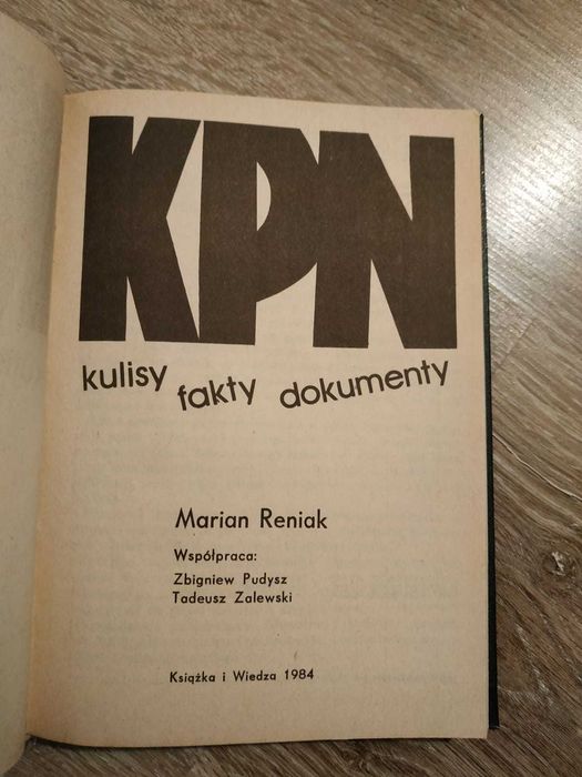"KPN. Kulisy, fakty, dokumenty" Marian Reniak