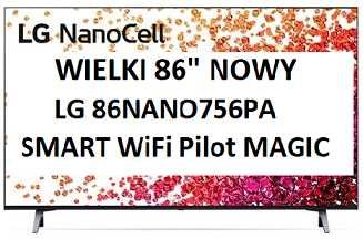 Nowy TV LG 86NANO753PA 86" LED 4K 100Hz WebOS Dolby Atmos HDMI 2.1