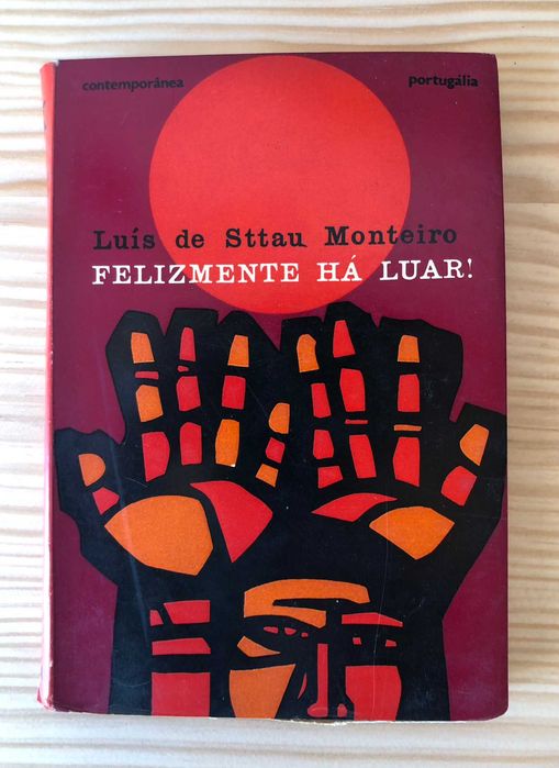 Felizmente há Luar - Luis de Stau Monteiro