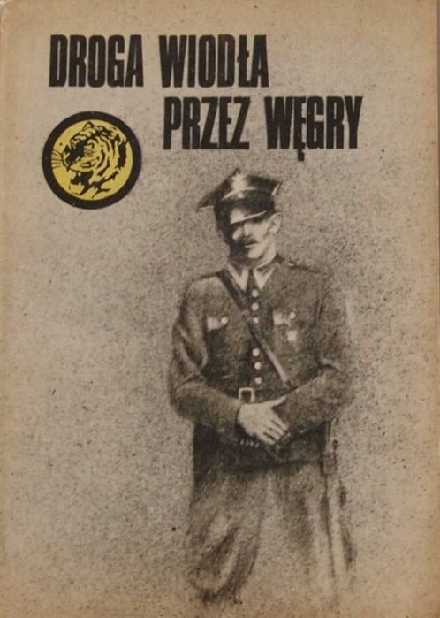 Żółty tygrys Droga wiodła przez Węgry