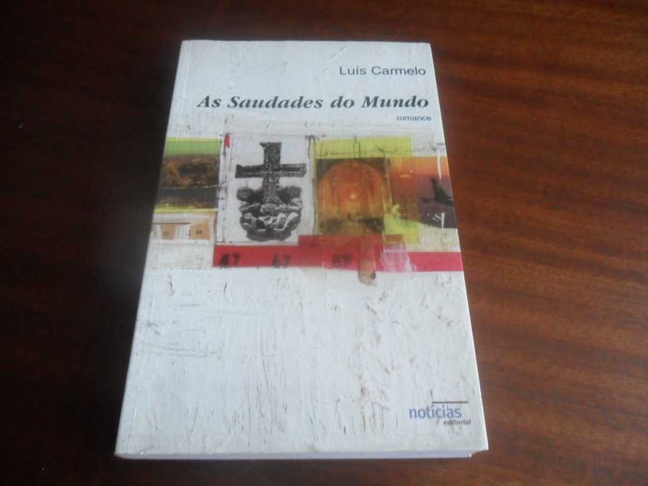 "As Saudades do Mundo" de Luís Carmelo - 1ª Edição de 1999