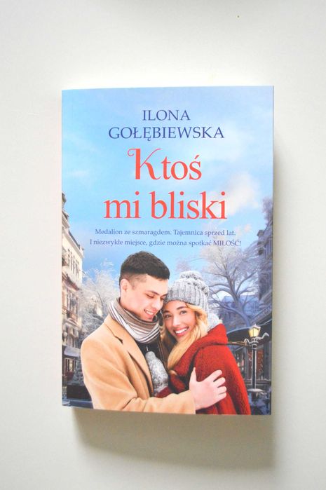 Nowa Ktoś mi bliski Ilona Gołębiewska lit. obyczajowa