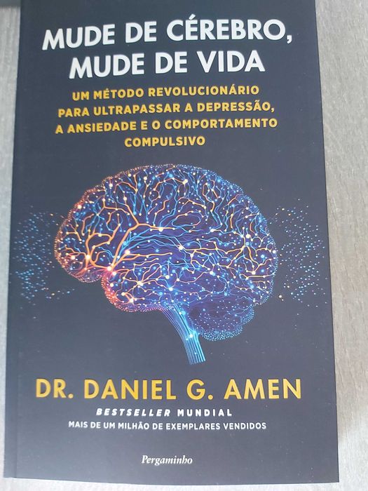 Mude de cérebro,  mude de vida. Dr. Daniel G. Amen