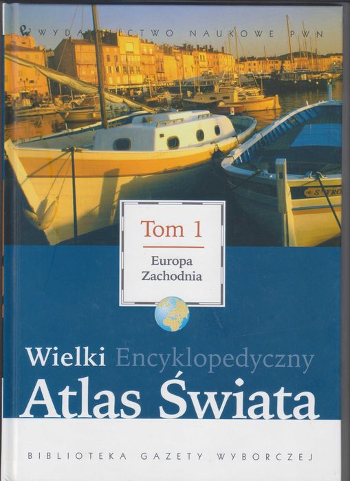 Wielki Encyklopedyczny Atlas Świata - tom 1 .