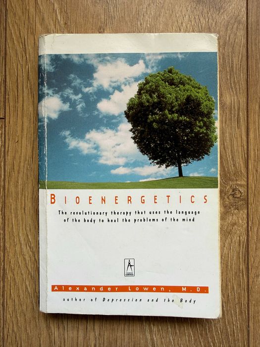 Bioenergetics - Alexander Lowen
