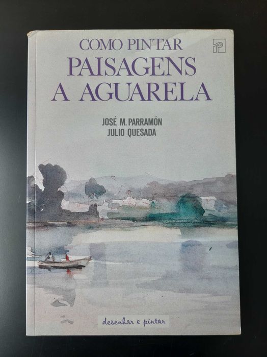 Como Pintar Paisagens a Aguarela - José M. Parramón e Julio Quesada
