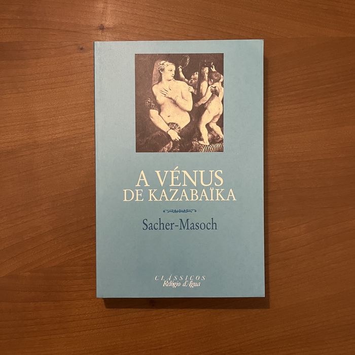 Sacher-Masoch - A Vénus de Kazabaïka (envio grátis)
