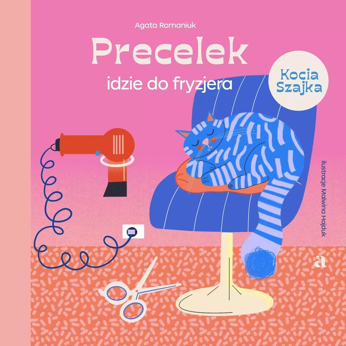 Precelek z Kociej Szajki. Tom 4. Precelek idzie do fryzjera. Agora. Nowy Produkt