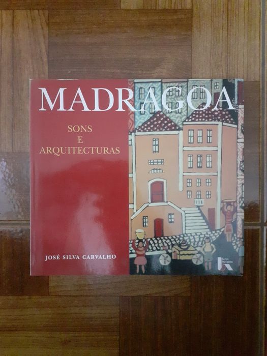 Madragoa, sons e arquitecturas
