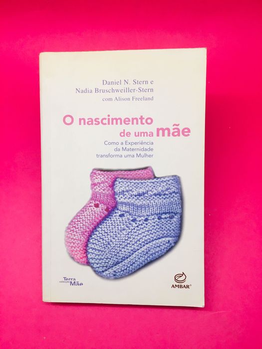 O Nascimento de uma Mãe - Autores Vários