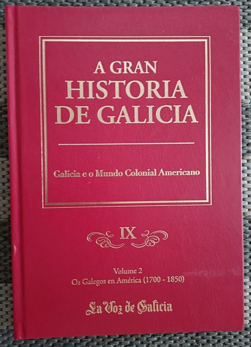 Livro: Gran Historia de Galicia. Galicia e o Mundo Colonial Americano.