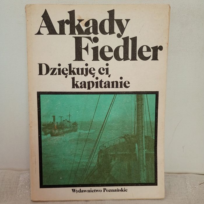 Dziękuję ci, kapitanie. Arkady Fiedler
