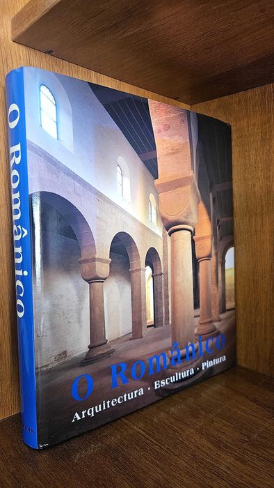 O Românico: Arquitectura, Escultura e Pintura de Rolf Toman