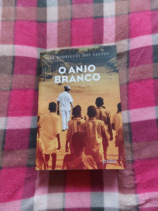 O Anjo Branco - José Rodrigues dos Santos