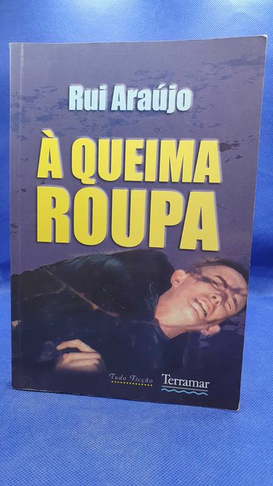 Livro - REF PAR2 - Rui Araújo - Á Queima Roupa