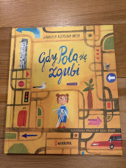 Gdy Pola się zgubi Gabriela Rzepecka-Weiß