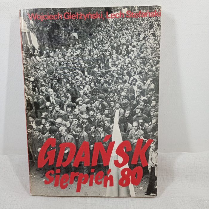 Gdańska Sierpień 80. Wojciech Giełżyński