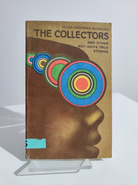 The collectors and other not-quite-true stories - Hilda Andrews-Rusiec