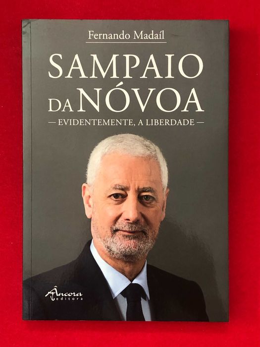 Sampaio da Nóvoa- Evidentemente a liberdade -  Fernando Madaíl