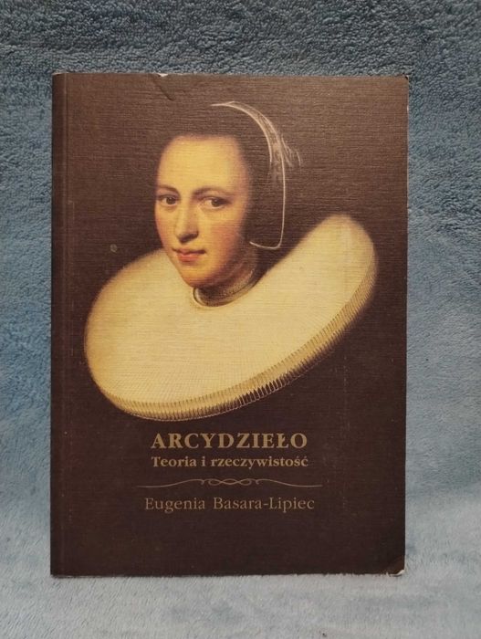 Arcydzieło. Teoria i rzeczywistość.