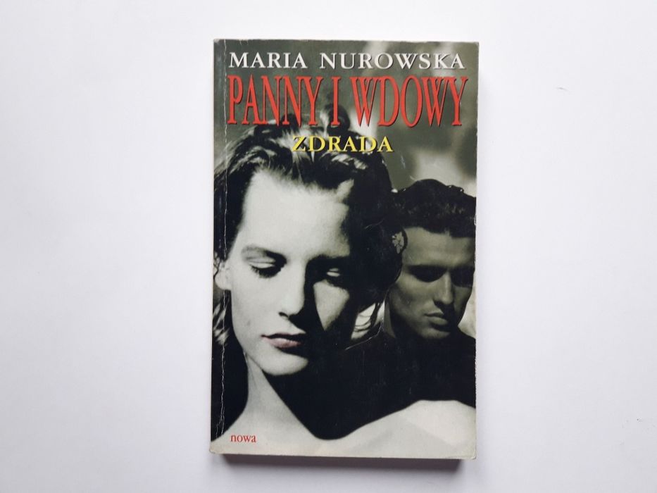 Maria Nurowska - Panny i wdowy Zdrada - stan bardzo dobry-