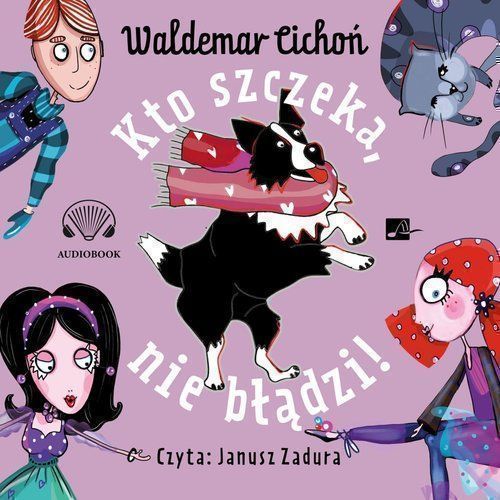 Kto Szczeka, Nie Błądzi! Cichoń Waldemar
