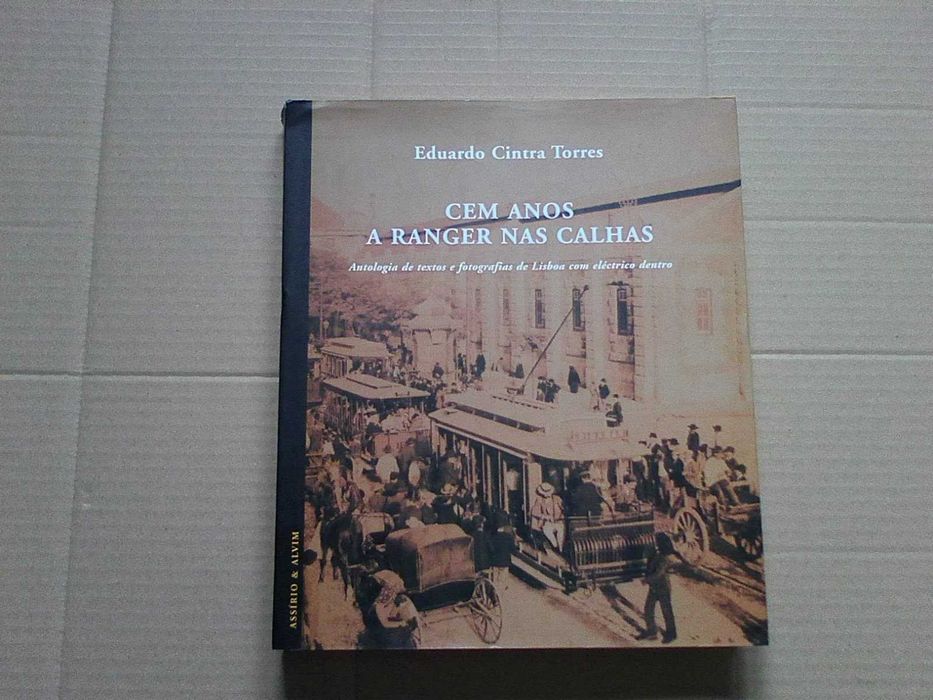 Cem Anos a Ranger Nas Calhas