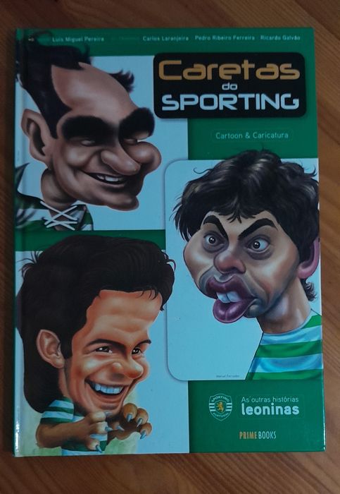Caretas do Sporting
As outras histórias leoninas
de Luís Miguel - NOVO