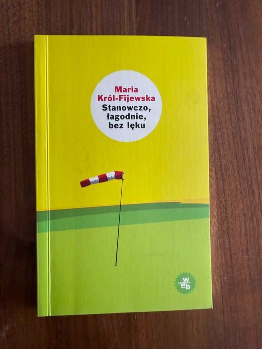 Stanowczo łagodnie bez lęku Maria król fijewska