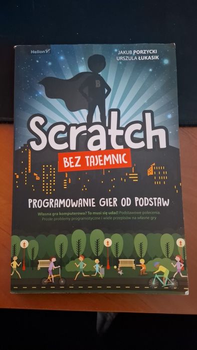 Scratch bez tajemnic - programowanie od podstaw