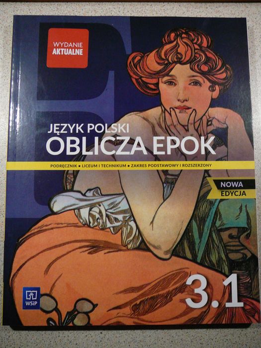 Język Polski Oblicza Epok 3.1 liceum technikum zakres podstawowy i rozszerzony Nowa Edycja 2024 WSiP