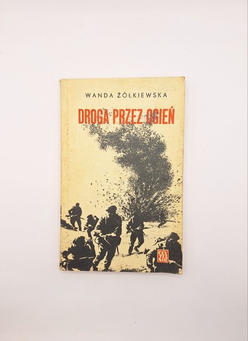 Książka Droga przez ogień Wanda Żółkiewska 1968