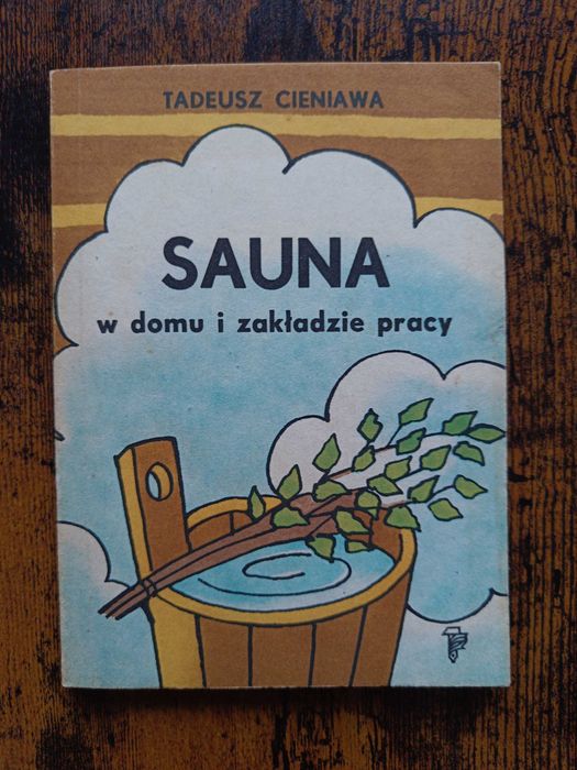 Sauna w domu i zakładzie pracy T. Cieniawa