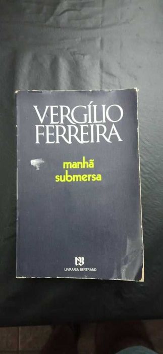 Manhã Submersa Vergílio Ferreira
