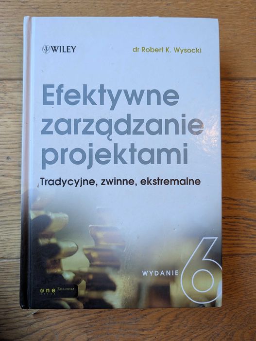 Robert Wysocki Efektywne zarządzanie projektami