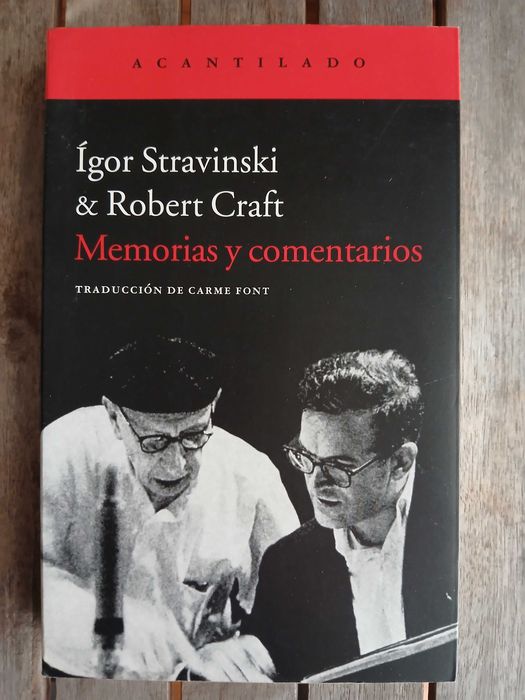 Ígor Stravinski & Robert Craft: Memorias y comentarios