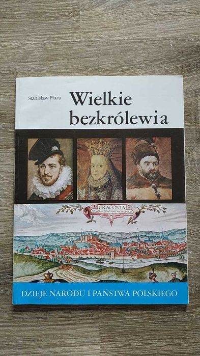 "Wielkie bezkrólewia" Stanisław Płaza
